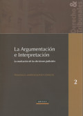 ARGUMENTACIÓN E INTERPRETACIÓN LA MOTIVACIÓN DE LAS DECISIONES JUDICIALES