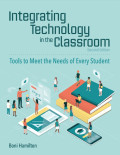 INTEGRATING TECHNOLOGY IN THE CLASSROOM, SECOND EDITION TOOLS TO MEET THE NEEDS OF EVERY STUDENT