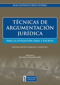 Image of TÉCNICAS DE ARGUMENTACIÓN JURÍDICA PARA LA LITIGACIÓN ORAL Y ESCRITA
