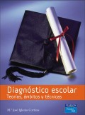 DIAGNÓSTICO ESCOLAR - Teorías, ámbitos y técnicas.