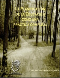 Image of LA PLANEACIÓN DE LA EDUCACIÓN COMO UNA PRÁCTICA COMPLEJA