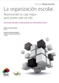 LA ORGANIZACIÓN ESCOLAR - Repensando la caja negra para poder salir de ella