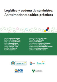 Image of LOGÍSTICA Y CADENA DE SUMINISTRO: Aproximaciones teórico-prácticas.