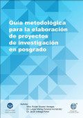 Guía metodológica para la elaboración de proyectos de investigación en posgrado Guía metodológica para la elaboración
de proyectos
de investigación
en posgrado