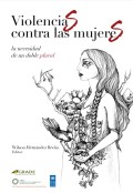 VIOLENCIAS CONTRA LAS MUJERES - La necesidad de un doble plural