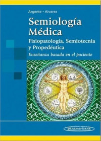 Image of SEMIOLOGÍA MÉDICA - FISIOPATOLOGÍA, SEMIOTECNIA Y PROPEDÉUTICA