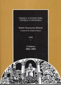 Image of Oaxaca, ciudad para vivirla y contarla : crónicas