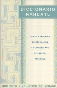 Image of Diccionario náhuatl de los municipios de Mecayapan y Tatahuicapan de Juárez, Veracruz