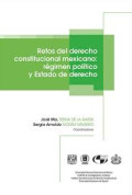 Retos del derecho constitucional mexicano : régimen político y estado de derecho