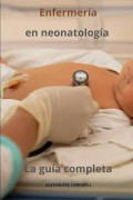 Enfermería en neonatología : la guía completa